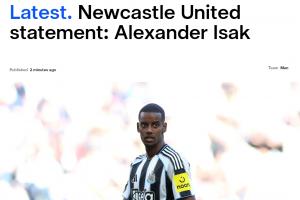 星空体育在线登录-纽卡官方：从未承诺伊萨克可在今夏离队，明确表示转会条件未达成